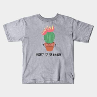 Cute Cactus Pretty Fly For A Cacti Funny Pun Kids T-Shirt